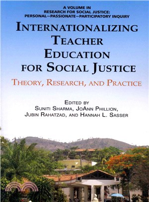 Internationalizing Teacher Education for Social Justice ― Theory, Research, and Practice