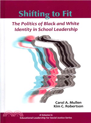 Shifting to Fit ― The Politics of Black and White Identity in School Leadership