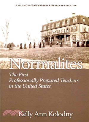 Normalites ― The First Professionally Prepared Teachers in the United States