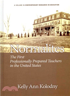 Normalites ― The First Professionally Prepared Teachers in the United States