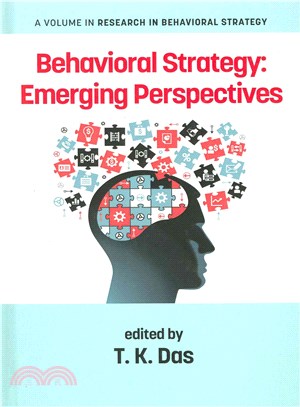 Behavioral Strategy ― Emerging Perspectives