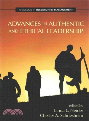 Advances in Authentic and Ethical Leadership