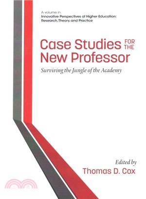 Case Studies for the New Professor ─ Surviving the Jungle of the Academy