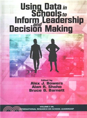 Using Data in Schools to Inform Leadership and Decision Making