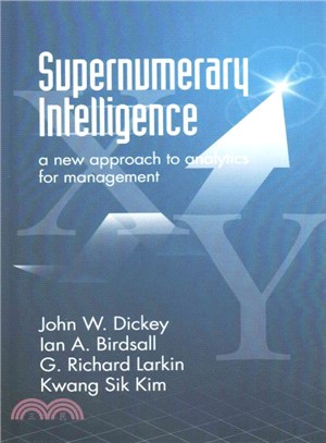 Supernumerary Intelligence ― A New Approach to Analytics for Management