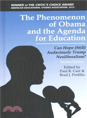 The Phenomenon of Obama and the Agenda for Education ― Can Hope (Still)audaciously Trump Neoliberalism?