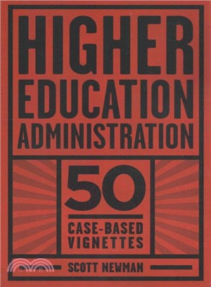 Higher Education Administration ― 50 Case-Based Vignettes