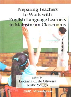 Preparing Teachers to Work With English Language Learners in Mainstream Classrooms