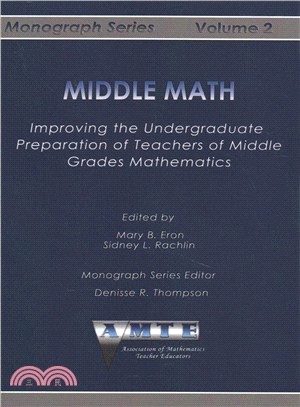 Middle Math ― Improving the Undergraduate Preparation of Teachers of Middle Grades Mathemathics