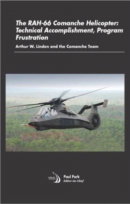 The RAH-66 Comanche Helicopter：Technical Accomplishment, Program Frustration