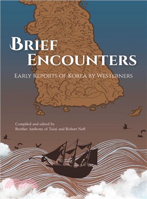 Brief Encounters ― Early Reports of Korea by Westerners
