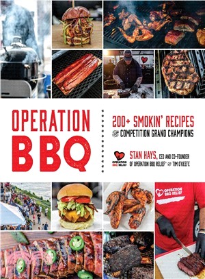 Operation BBQ ─ 180 Smokin?Recipes from Grand Champion Winning Competition Teams