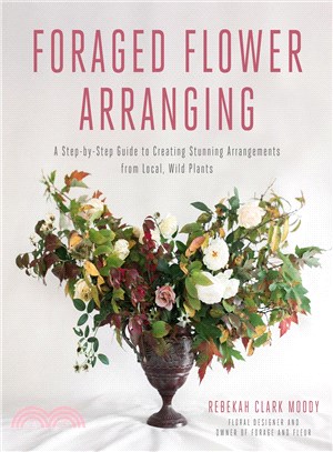 Foraged flower arranging :a ...