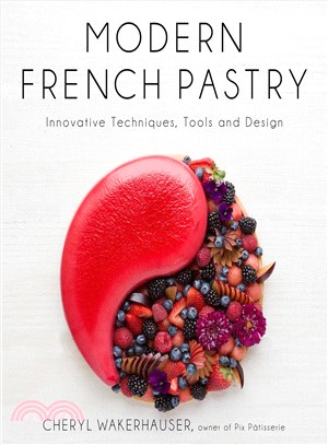 Modern French Pastry ─ Innovative Techniques, Tools and Design