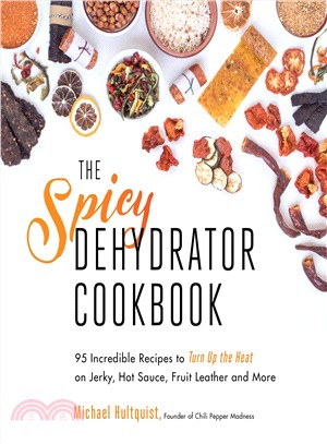 The spicy dehydrator cookboo...