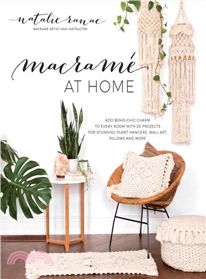 Macramé at home :add boho-chic charm to every room with 20 projects for stunning plant hangers, wall art, pillows and more /