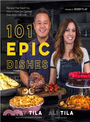 101 Recipes Every Cook Needs to Know ― Incredibly Delicious Dishes That Teach You How to Cook Like a Pro at Home