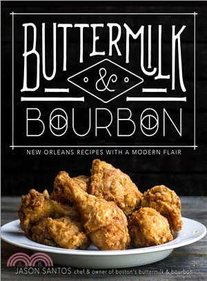 Buttermilk & Bourbon ― New Orleans Recipes With a Modern Flair