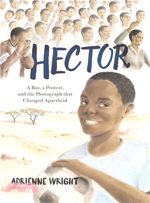 Hector ― A Boy, a Protest, and the Photograph That Changed Apartheid