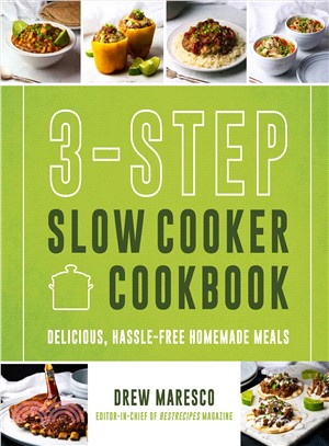 3-step Slow Cooker Cookbook ― Delicious, Hassle-free Homemade Meals