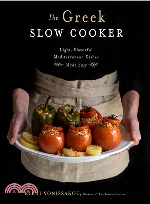 The Greek Slow Cooker ― Easy, Delicious Recipes from the Heart of the Mediterranean