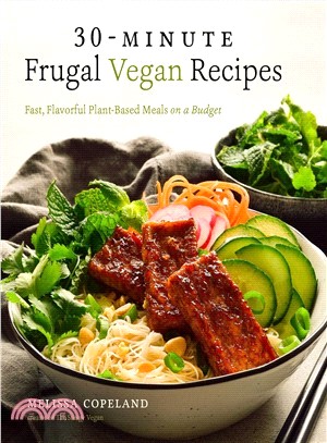 30-minute Frugal Vegan Recipes ― Fast, Flavorful Plant-based Meals on a Budget