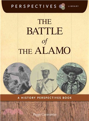 The Battle of the Alamo ― A History Perspectives Book