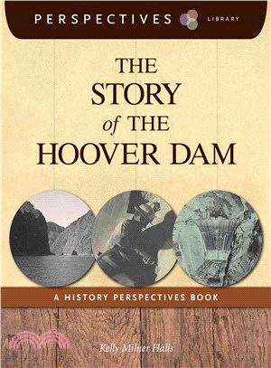 The Story of the Hoover Dam ─ A History Perspectives Book