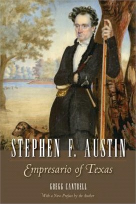 Stephen F. Austin ― Empresario of Texas