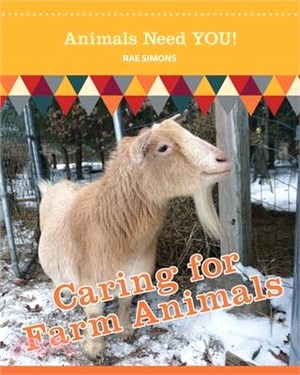 Caring for Farm Animals (Animals Need YOU!)