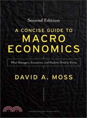 A Concise Guide to Macroeconomics ─ What Managers, Executives, and Students Need to Know