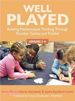 Well Played ─ Building Mathematical Thinking Through Number Games and Puzzles, Grades 3-5