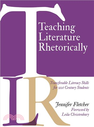 Teaching Literature Rhetorically ― Transferable Literacy Skills for 21st Century Students