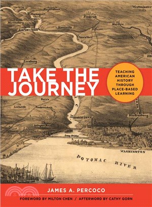 Take the Journey ─ Teaching American History Through Place-based Learning