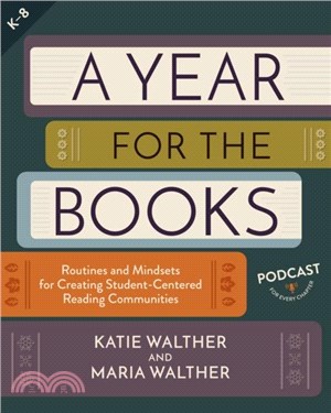 A Year for the Books：Routines and Mindsets for Creating Student-Centered Reading Communities