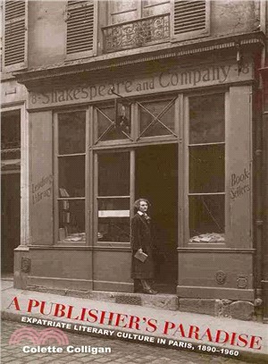 A Publisher's Paradise ─ Expatirate Literary Culture in Paris, 1890-1960