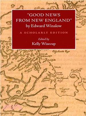 Good News from New England ─ A Scholarly Edition