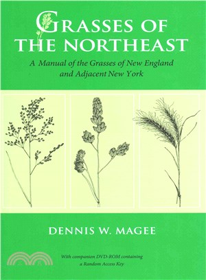Grasses of the Northeast ─ A Manual of the Grasses of New England and Adjacent New York