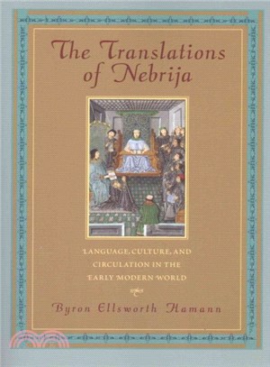 The Translations of Nebrija ─ Language, Culture, and Circulation in the Early Modern World