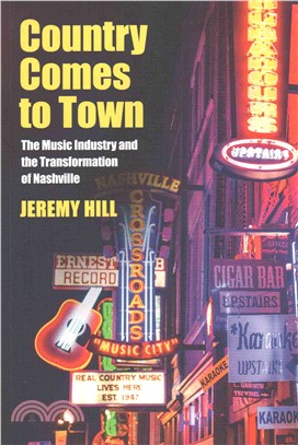 Country Comes to Town ─ The Music Industry and the Transformation of Nashville
