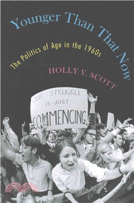 Younger Than That Now ─ The Politics of Age in the 1960s