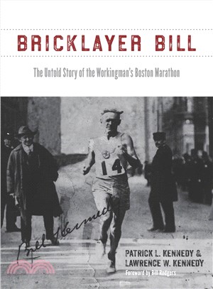Bricklayer Bill ─ The Untold Story of the Workingman's Boston Marathon