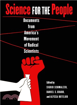 Science for the People ─ Documents from America's Movement of Radical Scientists