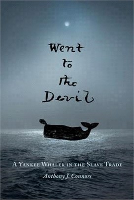 Went to the Devil ― A Yankee Whaler in the Slave Trade