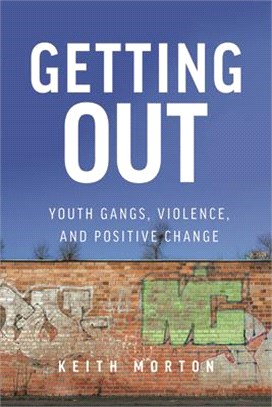 Getting Out ― Youth Gangs, Violence, and Positive Change