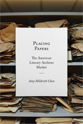 Placing Papers ― The American Literary Archives Market