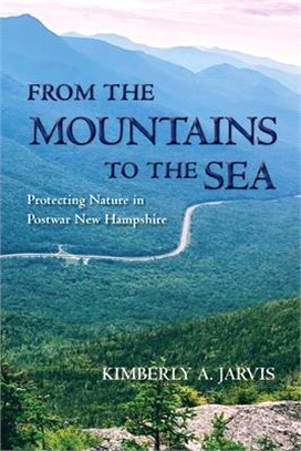 From the Mountains to the Sea ― Protecting Nature in Postwar New Hampshire