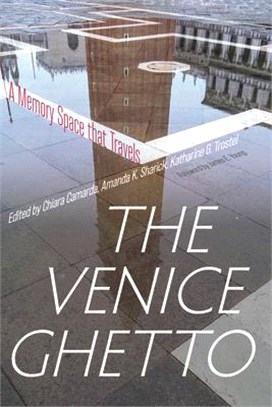 The Venice Ghetto: A Memory Space That Travels