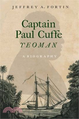 Captain Paul Cuffe, Yeoman: A Biography