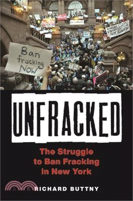 Unfracked: The Struggle to Ban Fracking in New York